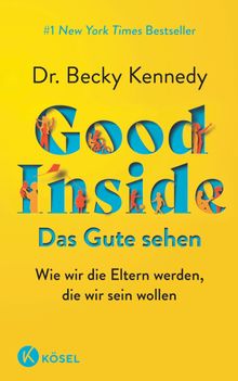 Good Inside  - Das Gute sehen.  Elisabeth Liebl