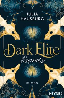 Dark Elite  Regrets.  Julia Hausburg