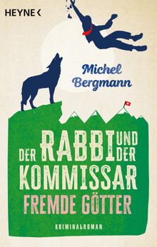 Der Rabbi und der Kommissar: Fremde Gtter.  Michel Bergmann