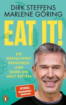 Eat it!.  Dirk Steffens