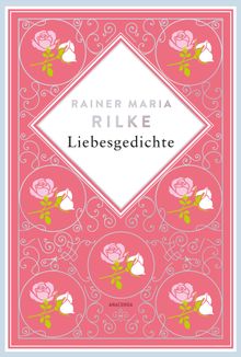 Rainer Maria Rilke, Liebesgedichte. Schmuckausgabe mit Kupferprgung.  Kim Landgraf