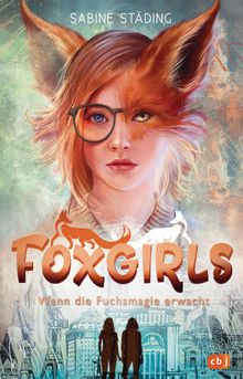 Foxgirls  Wenn die Fuchsmagie erwacht.  Sabine Stding