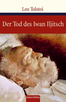 Der Tod des Iwan Iljitsch.  Leo Tolstoi