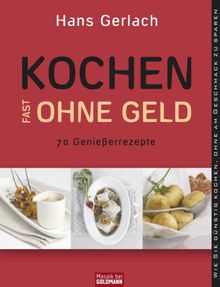 Kochen (fast) ohne Geld.  Hans Gerlach