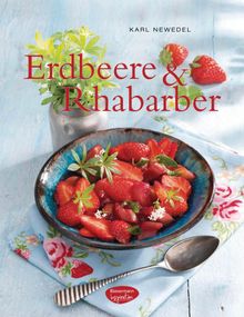 Erdbeere & Rhabarber.  Karl Newedel