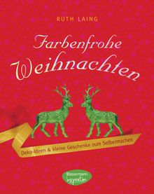 Farbenfrohe Weihnachten.  Ruth Laing