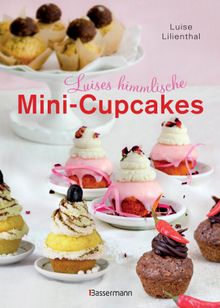 Luises himmlische Mini-Cupcakes.  Luise Lilienthal