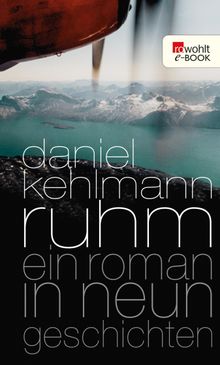 Ruhm.  Daniel Kehlmann