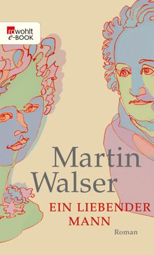 Ein liebender Mann.  Martin Walser