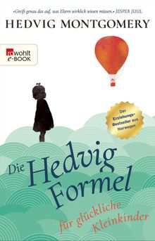 Die Hedvig-Formel fr glckliche Kleinkinder.  Nina Hoyer