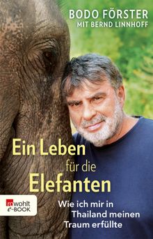 Ein Leben fr die Elefanten.  Bernd Linnhoff