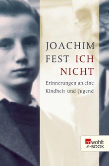 Ich nicht.  Joachim Fest