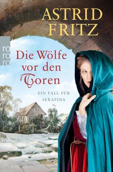 Die Wlfe vor den Toren.  Astrid Fritz