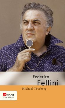 Federico Fellini.  Michael Tteberg