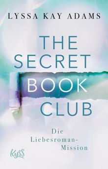 The Secret Book Club  Die Liebesroman-Mission.  Angela Koonen