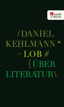 Lob.  Daniel Kehlmann