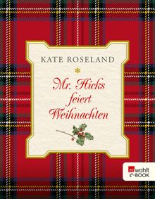 Mr. Hicks feiert Weihnachten.  Kate Roseland