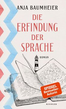 Die Erfindung der Sprache.  Anja Baumheier