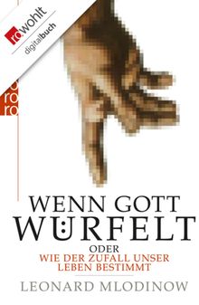 Wenn Gott wrfelt.  Leonard Mlodinow