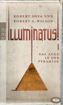 Illuminatus! Das Auge in der Pyramide.  Udo Breger