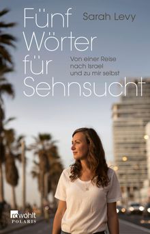 Fnf Wrter fr Sehnsucht.  Sarah Levy