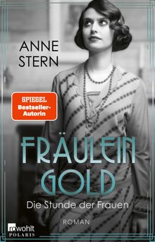 Frulein Gold: Die Stunde der Frauen.  Anne Stern