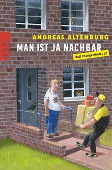 Man ist ja Nachbar.  Andreas Altenburg