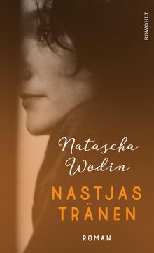 Nastjas Trnen.  Natascha Wodin