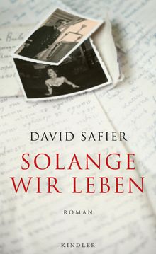 Solange wir leben.  David Safier