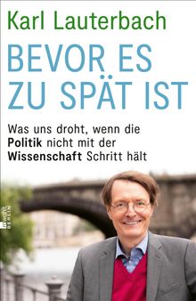 Bevor es zu spt ist.  Karl Lauterbach