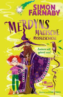 Merdyns magische Missgeschicke  Zaubern will gelernt sein!.  Mareike Weber