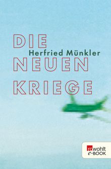 Die neuen Kriege.  Herfried Mnkler