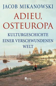 Adieu, Osteuropa.  Andreas Wirthensohn