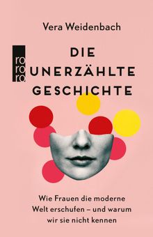 Die unerzhlte Geschichte.  Vera Weidenbach