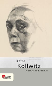 Kthe Kollwitz.  Catherine Krahmer