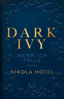 Dark Ivy  Wenn ich falle.  Nikola Hotel