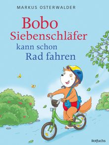 Bobo Siebenschlfer kann schon Rad fahren.  Markus Osterwalder