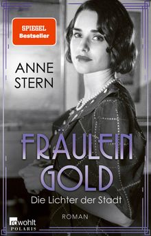 Frulein Gold: Die Lichter der Stadt.  Anne Stern