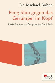 Feng Shui gegen das Germpel im Kopf.  Michael Bohne