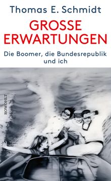 Groe Erwartungen.  Thomas E. Schmidt