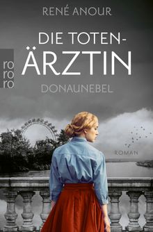 Die Totenrztin: Donaunebel.  Ren Anour