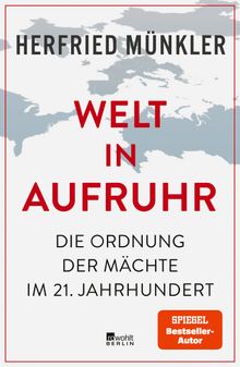 Welt in Aufruhr.  Herfried Mnkler