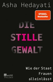 Die stille Gewalt.  Asha Hedayati