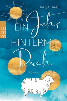 Ein Jahr hinterm Deich.  Katja Haase