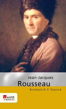 Jean-Jacques Rousseau.  Bernhard H. F. Taureck