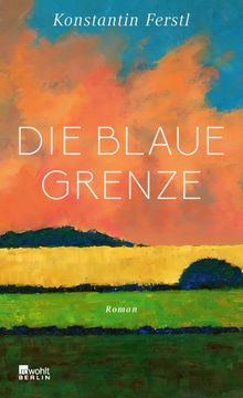 Die blaue Grenze.  Konstantin Ferstl