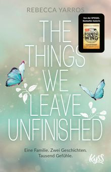 The Things we leave unfinished.  Nina Bellem