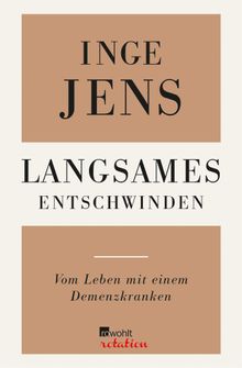 Langsames Entschwinden.  Inge Jens