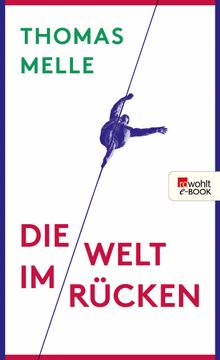 Die Welt im Rcken.  Thomas Melle