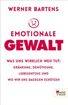 Emotionale Gewalt.  Werner Bartens